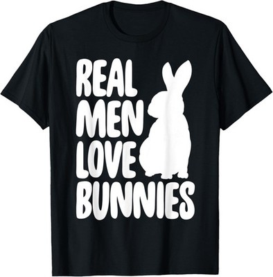 Funny Real Men Love Bunnies Tee Shirt Bunny Lovers Gifts T-Shirt