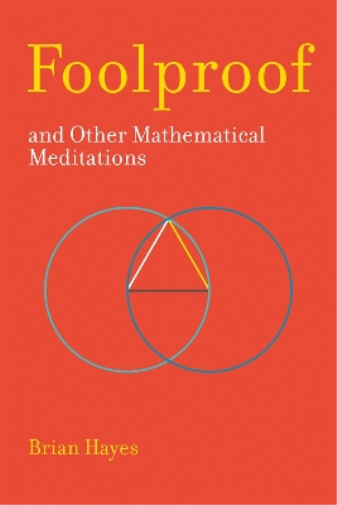 Brian Hayes Foolproof, and Other Mathematical Meditations (Tascabile)