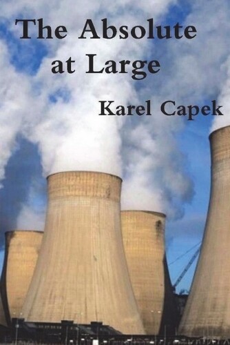 Thumbnail - Karel Capek The Absolute At Large (taschenbuch) (us Import)