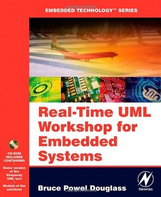 Real-time Uml Workshop for Embedded Systems, Bruce Powel Douglass