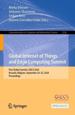 Global Internet of Things and Edge Computing Summit - 9783031785719