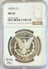 1878-S Morgan Dollar NGC MS62 Reverse Mounted DMPL Reverse Deep Mirrors