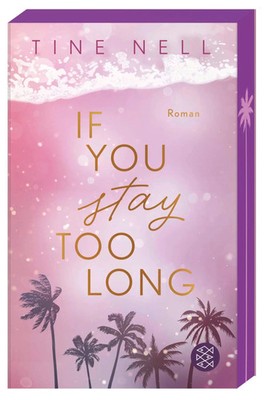 If You Stay Too Long Fake Dating auf Fuerteventura - mit limitiertem Farbschnitt