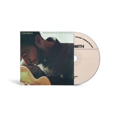 Tom Smith There Is Nothing in the Dark That Isn't There in the Light (CD) Album