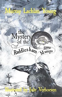 The Mystery of the Raddlesham Mumps by Murray Lachlan Young 191089527X