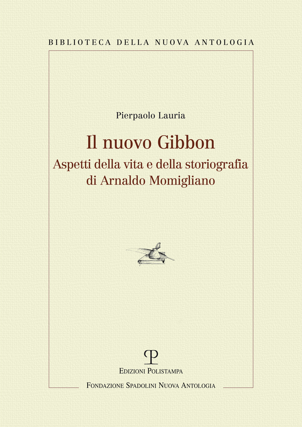 Libri Pierpaolo Lauria - Il Nuovo Gibbon. Aspetti Della Vita E Della Storiografi