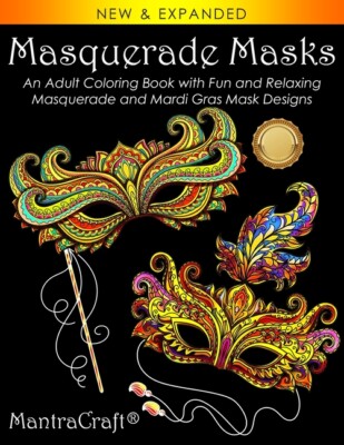 Masquerade Masks: An Adult Coloring Book With Fun And Relaxing Masquerade A...