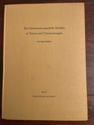 Die Babylonische- Assyrische Medizin In Texten und Untersuchungen Band 1 