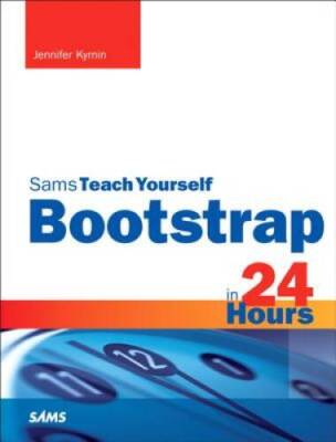 Bootstrap in 24 Hours, Sams Teach Yourself - Paperback - GOOD