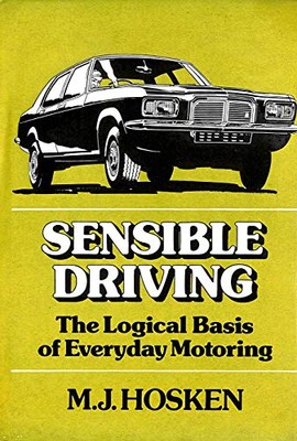 Sinnvolles Fahren: Die logische Grundlage des Autoalltags - Hosken, Michael John