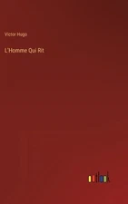 L'Homme Qui Rit by Hugo, Victor