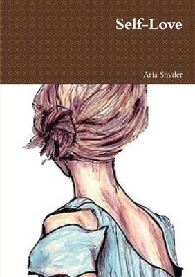 Aria Snyder | Self-Love | Taschenbuch | Englisch (2017) | [.]