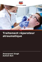Amarpreet Singh (U. A.) | Traitement RéParateur Atraumatique | Taschenbuch