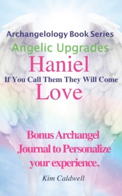 Caldwell - Archangelology Haniel Love  If You Call Them They Will Co - X555z