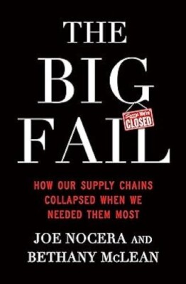 The Big Fail How Our Supply Chains Collapsed When We Needed Them Most Bethany Mc