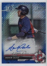 2017 Bowman Chrome Prospect Blue Mojo Refractor 11/150 Andrew Calica Auto 11ym