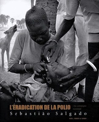 Signiert, Sebastiao Salgado, l Eradication de la polio, 2003, HC, Dj