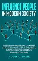 Influence People In Modern Society | Roger C Brink | Buch | Gebunden | Englisch