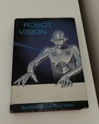 Robot Vision [MIT Electrical Engineering and Computer Science] - Berthold, Horn