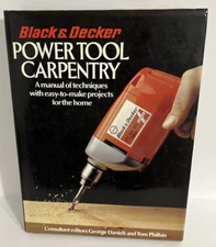 Black & Decker Powertool Carpentry George Daniels And Tom Philbin