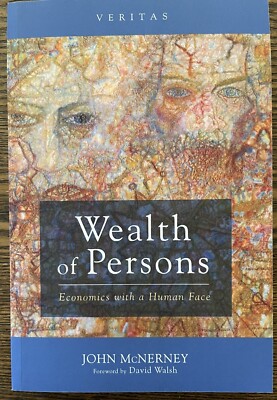 Wealth of Persons : Economics With a Human Face, Paperback by McNerney VeryGood