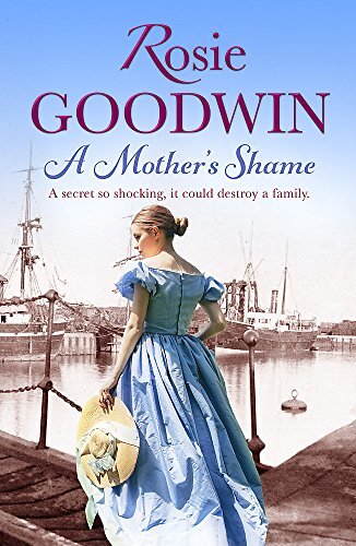 A Mother's Shame [Paperback] Rosie Goodwin