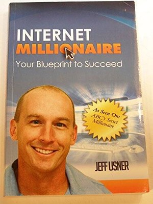 Internet Millionaire Your Blueprint to Succeed - Paperback - VERY GOOD