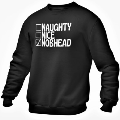 Naughty Nice Nobhead Weihnachtspullover Erwachsene Sweatshirt unhöflich lustig Neuheit Top