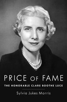 Price Of Fame: The Honorable Clare Boothe Luce on sale Price Of Fame: The Honorable Clare Boothe Luce on sale