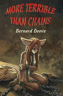 More Terrible Than Chains: Leannas Story By Bernard Doove - New Copy - 978144...