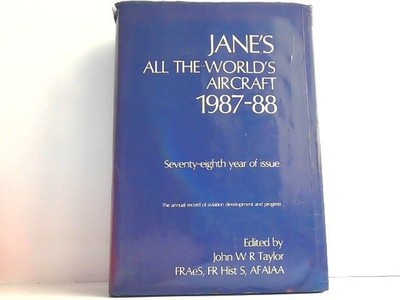 Jane´s all of the World´s Aircraft 1987 / 88. Taylor, Philip J.R.: