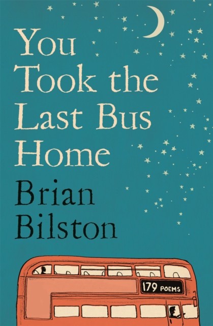 You Took the Last Bus Home by Brian Bilston NEW Free UK Delivery - Image 3