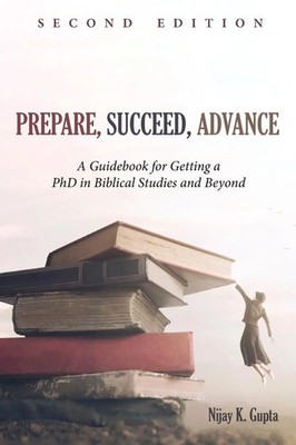 Nijay K. Gupta | Prepare, Succeed, Advance, Second Edition | Taschenbuch (2019)