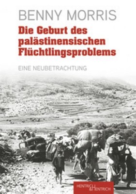Die Geburt des palästinensischen Flüchtlingsproblems, Benny Morris