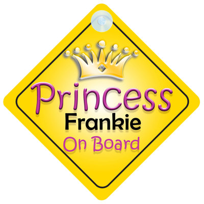 Prinzessin Frankie an Bord Mädchen Autoschild Kind/Baby Geschenk/Präsent 002