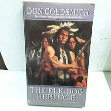 The Elk-Dog Heritage [The Spanish Bit Saga Book 2]