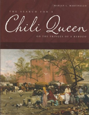 The Search for a Chili Queen: On the Fringes of a Rebozo, San Antonio, 1800s SC
