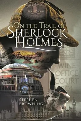 On the Trail of Sherlock Holmes | Stephen Browning | Englisch | Buch | Gebunden