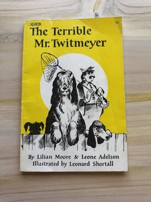The Terrible Mr. Twitmeyer by Lilian Moore; Leone Adelson/Leonard Shortall/1952