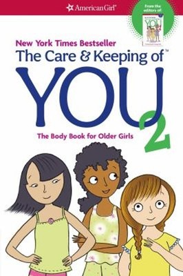 The Care and Keeping of You 2 : The Body Book for Older Girls Car