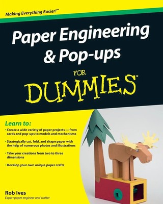 Paper Engineering and Pop-Ups for Dummies | Rob Ives | Englisch | Taschenbuch