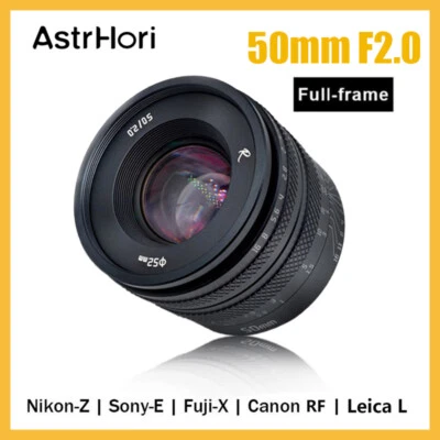 AstrHori 50mm F2.0 Full Frame Lens for Canon EF-M/RF Nikon Sony Fuji Leica Sigma