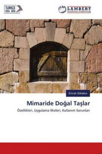 Thumbnail - Mimaride Dogal Taslar Özellikleri, Uygulama Ilkeleri, Kullanim