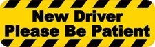 10in x 3in New Driver Please Be Patient Bumper Sticker Vinyl Vehicle Decals