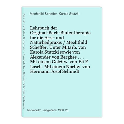 Lehrbuch der Original-Bach-Blütentherapie für die Arzt- und Naturheilpraxis / Me