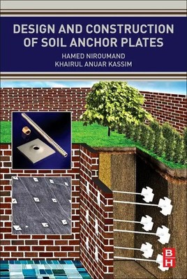 Design and Construction of Soil Anchor Plates Hamed Niroumand (u. a.) Buch 2016