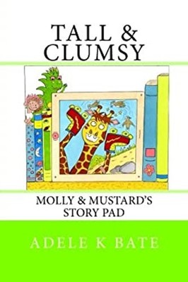 Hoch Und Clumsy: Molly Und Mustard's Story Pad Taschenbuch Adele B