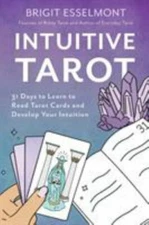 Intuitive Tarot: 31 Days to Learn to Read Tarot Cards and Develop Your Intuit...