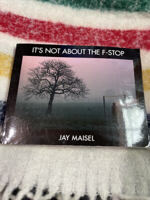 It's Not About the F-Stop (Voices That Matter) by Maisel, Jay (Paperback)