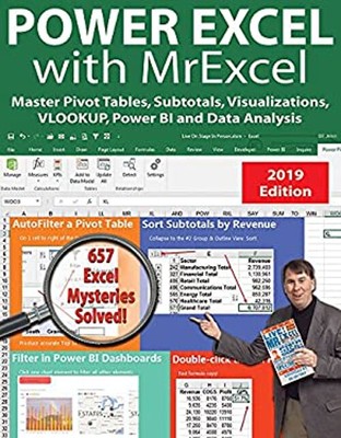 Power Excel 2019 with Mrexcel : Master Pivot Tables, Subtotals, V